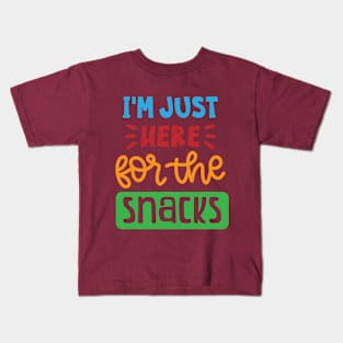 I'm just here for the snacks Kids T-Shirt